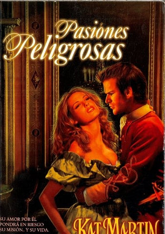 PASIONES PELIGROSAS  | Kat  Martin