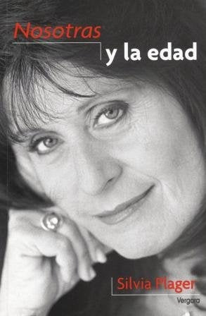 Nosotras y la edad | Silvia Plager
