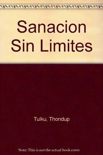 Sanación sin límites | TULKU THONDUP