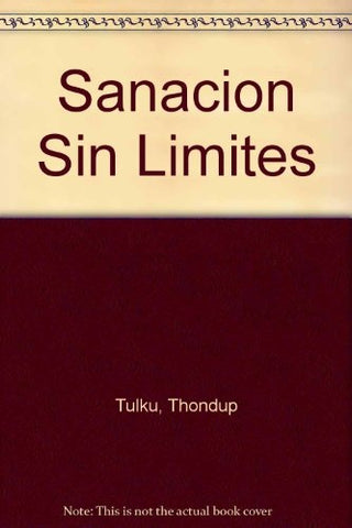 Sanación sin límites | TULKU THONDUP