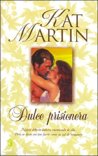 DULCE PRISIONERA * | Kat  Martin