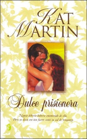 DULCE PRISIONERA * | Kat  Martin