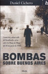 Bombas sobre Buenos Aires | Daniel Cichero