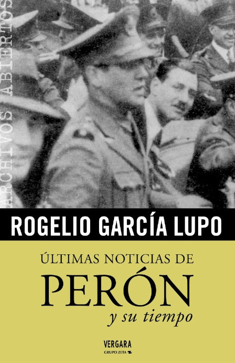 Últimas noticias de Perón  | Rogelio García Lupo