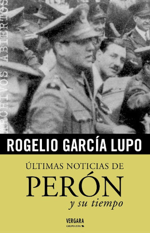 Últimas noticias de Perón  | Rogelio García Lupo