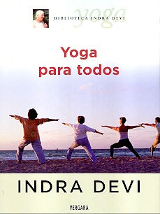 YOGA PARA TODOS.. | Indra Devi