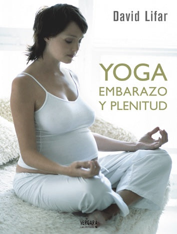 YOGA, EMBARAZO Y PLENITUD | David Lifar