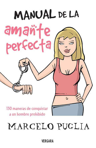 MANUAL DE LA AMANTE PERFECTA | MARCELO PUGLIA