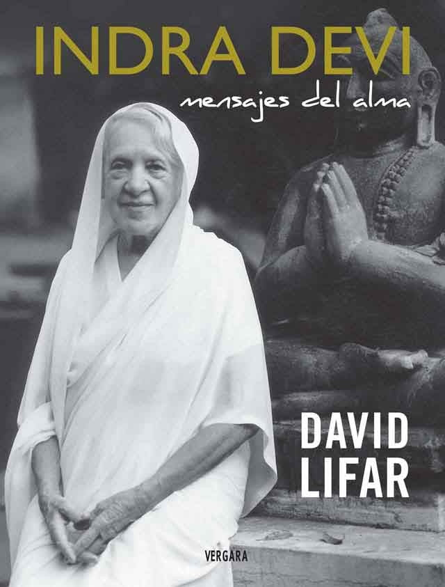 Indra Devi, mensajes del alma | David Lifar