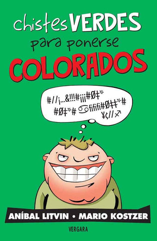 CHISTES VERDES PARA PONERSE COLORADOS | MARIO KOSTZER