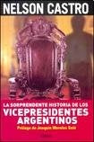 La sorprendente historia de los vicepresidentes argentinos | Nelson Castro