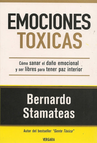 EMOCIONES TOXICAS | Bernardo Stamateas