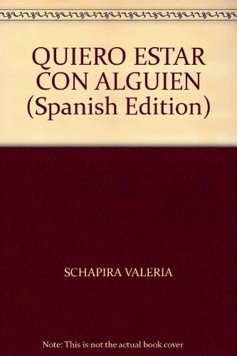 Quiero estar con alguien | Valeria Schapira
