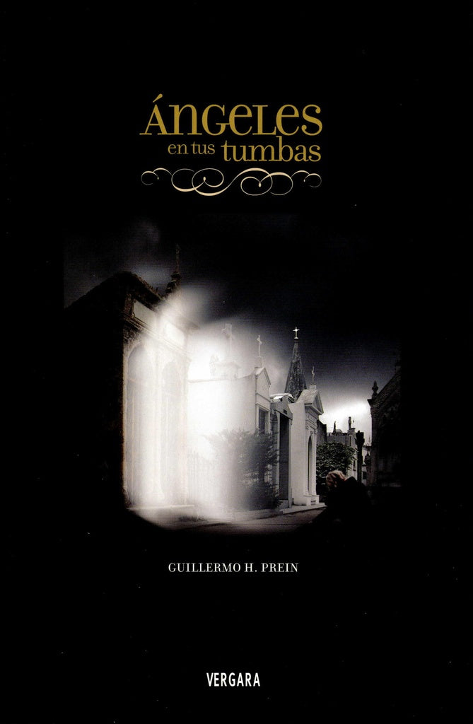 Angeles en tus tumbas  | Guillermo H.  Prein