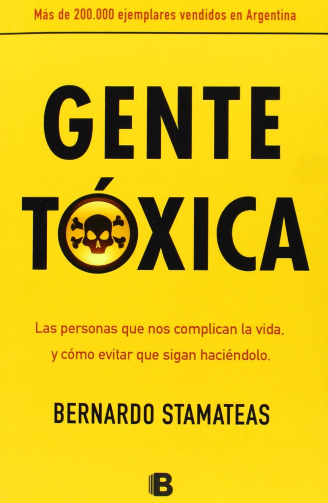 Gente tóxica. (AUT) | Bernardo Stamateas