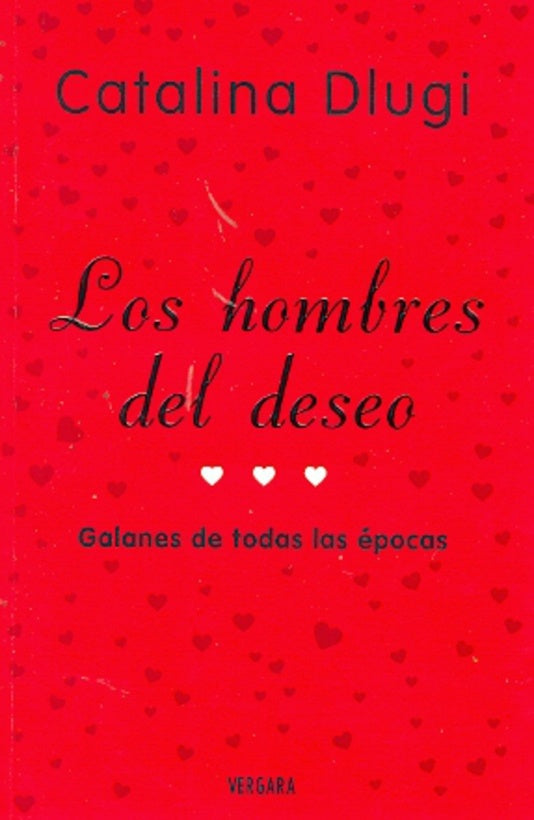 Los hombres del deseo* | Catalina  Dlugi