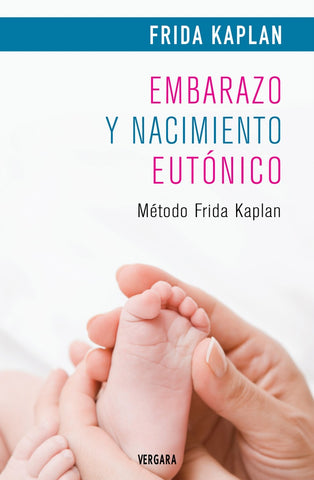EMBARAZO Y NACIMIENTO EUTONICO | Frida Kaplan