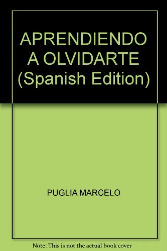 APRENDIENDO A OLVIDARTE (AUT) * | Marcelo Puglia