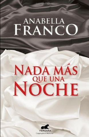 NADA MAS QUE UNA NOCHE. | ANABELLA FRANCO
