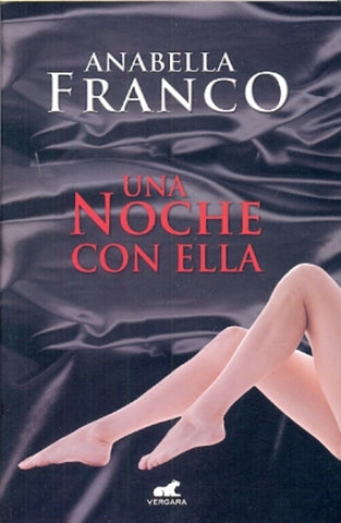 Una noche con ella* | ANABELLA FRANCO
