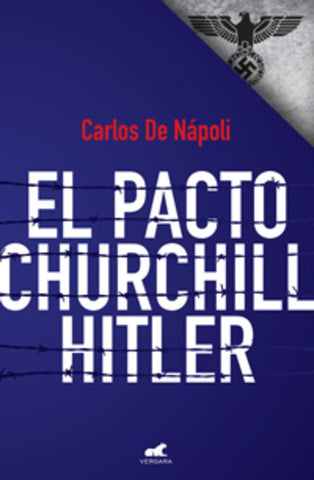 El Pacto Churchil Hitler | Carlos  De Napoli