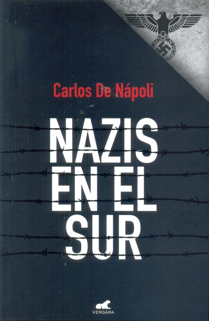 NAZIS EN EL SUR *. | Carlos  De Napoli
