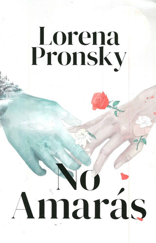 NO AMARÁS.. | Lorena Pronsky