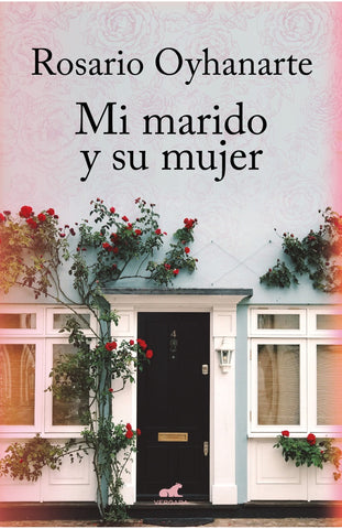 MI MARIDO Y SU MUJER.. | Rosario Oyhanarte