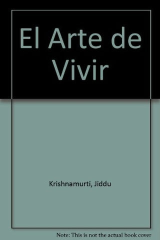 el arte de vivir | Krishnamurti