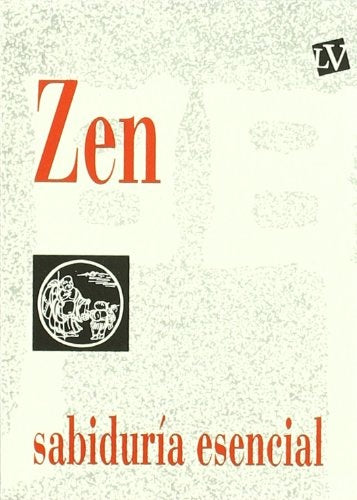 Zen, la sabiduría esencial
