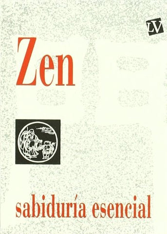 Zen, la sabiduría esencial