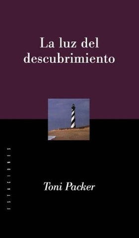 La Luz del Descubrimiento (Spanish Edition) | Toni Packer