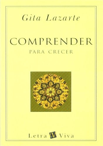 Comprender Para Crecer (Spanish Edition) | Gita Lazarte