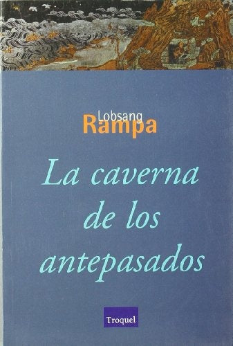 La caverna de los antepasados | Lobsang Rampa