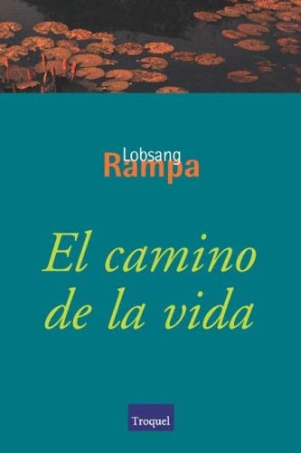 EL CAMINO DE LA VIDA | Lobsang Rampa