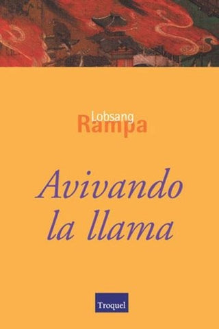 Avivando la llama | Lobsang Rampa