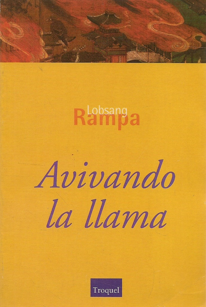 Avivando la llama | Lobsang Rampa