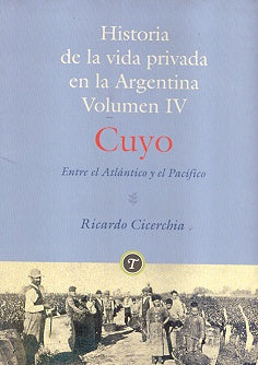 Historia de la vida privada en la Argentina | Ricardo Cicerchia