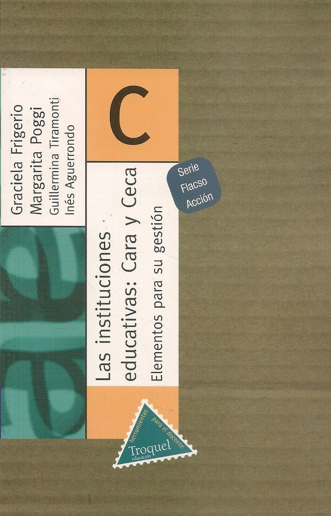 LAS INSTITUCIONES EDUCATIVAS. CARA Y CECA.C | Graciela Frigerio