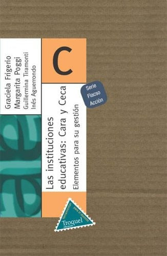 LAS INSTITUCIONES EDUCATIVAS. CARA Y CECA.C | Graciela Frigerio