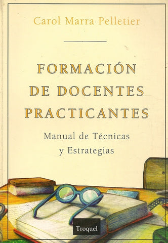 FORMACION DE DOCENTES PRACTICANTES.. | CAROL MARRA PELLETIER