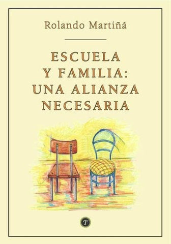 Escuela y familia, una alianza necesaria | Rolando Antonio Martiñá