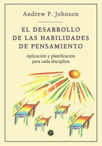 Desarrollo de las habilidades de pensamiento, El | Johnson-Frid