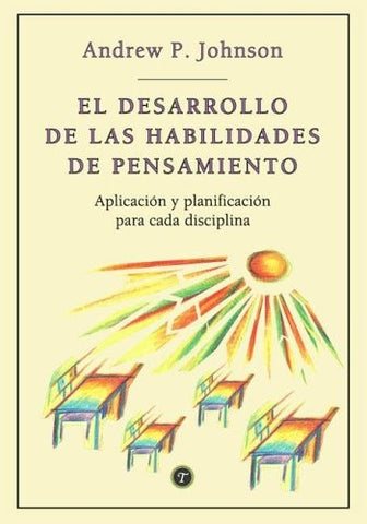 Desarrollo de las habilidades de pensamiento, El | Johnson-Frid
