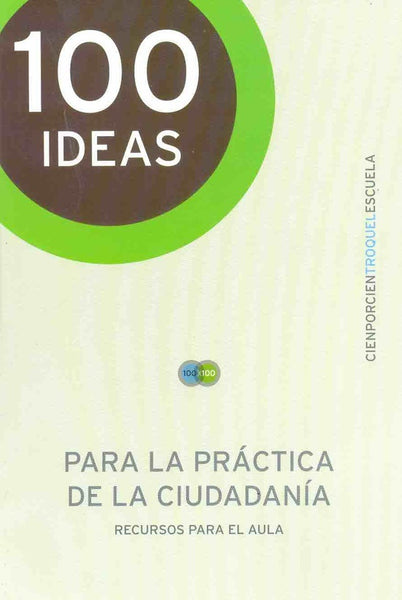 100 ideas para la práctica de la ciudadanía | Gustavo Armando Ressia