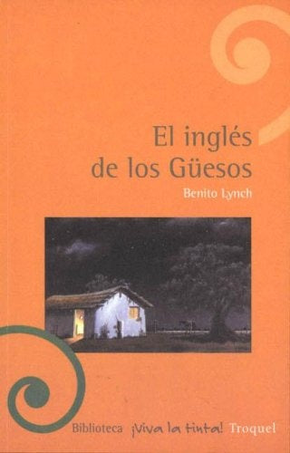 Inglés de los güesos, El | Benito Lynch