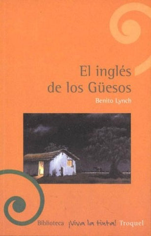 Inglés de los güesos, El | Benito Lynch