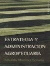 Estrategia y administración agropecuaria | Eduardo Martínez Ferrario