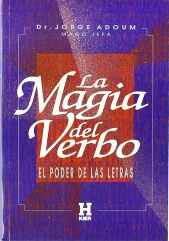 LA MAGIA DEL VERBO, EL PODER LAS LETRAS |  JORGE ENRIQUE ADOUM,