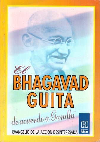 Bhagavad guita de acuerdo a Gandhi, El | Gandhi